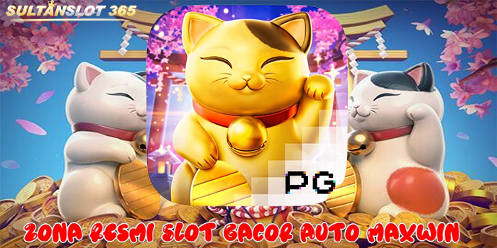 SULTANSLOT365 – Zona Resmi Slot Gacor Auto Maxwin