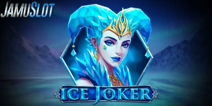 JAMUSLOT- Bocoran Tips Mendapatkan Jackpot Slot Ice Joker
