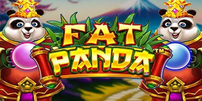 Maxwin Tanpa Henti! Pola Jackpot Slot Fat Panda